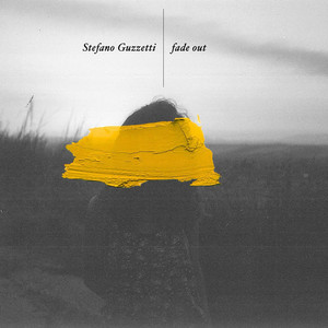 Fade out by Stefano Guzzetti