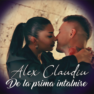 Alex Claudiu - De la prima intalnire