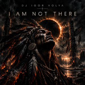 Dj Igor Volya — I am not there