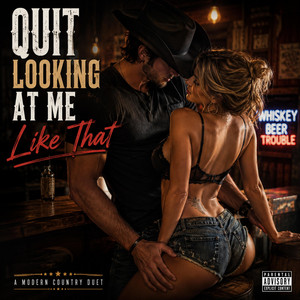 Quit looking at me by Wild Bill Country