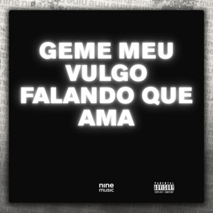 Geme Meu Vulgo Falando Que Ama