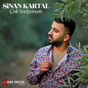 Sinan Kartal - Çok Seviyorum