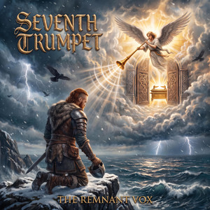 Seventh Trumpet by The Remnant Vox