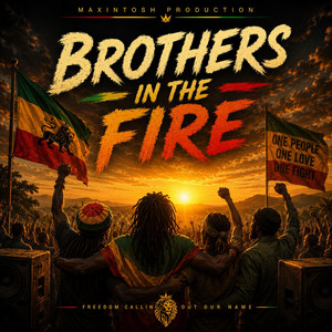 Brothers in the Fire by Maxintosh Production