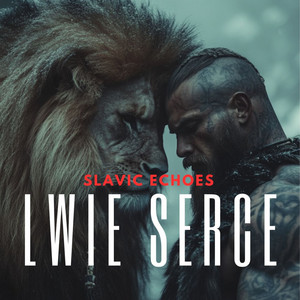 Lwie Serce by Slavic Echoes