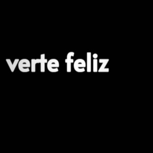 Verte Feliz by judas12