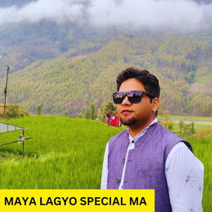Gopal Dayal & Sandhya Budha - MAYA LAGYO SPECIAL MA