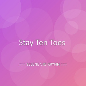 Stay Ten Toes by SELENE VIO KRYNN