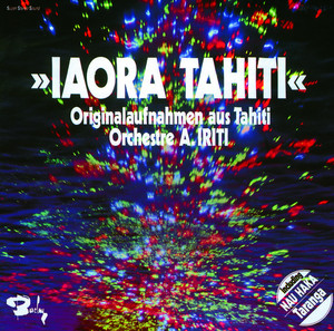 Iaora Tahiti – Album von Orchestre Arthur Iriti | Spotify