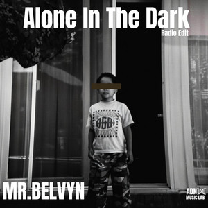 Alone In The dark - Radio Edit by Mr.Belvyn