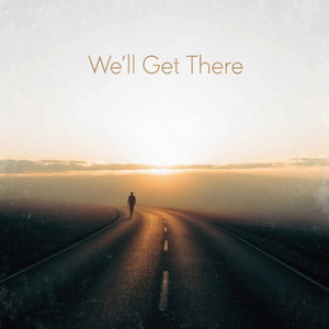 We'll Get There by Driellax