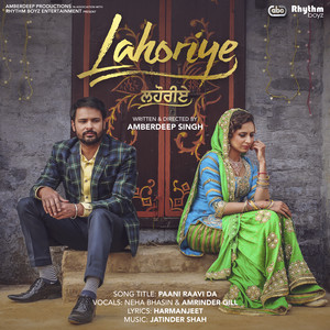 Neha Bhasin & Amrinder Gill - Paani Raavi Da (From "Lahoriye" Soundtrack) [with Jatinder Shah]
