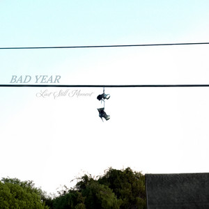 Last Still Moment by Bad Year