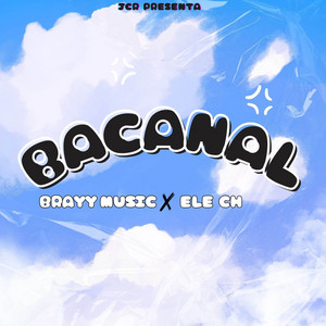 BRAYY MUSIC, Ele CH & JCR - Bacanal