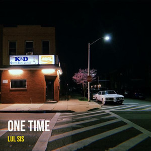 One Time by Lul Sis