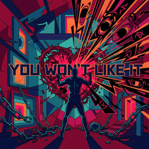 You Won't Like It by Stryde H3rtz