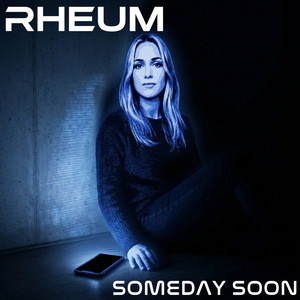 Someday Soon by Rheum