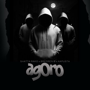 Agoro by Shatta Rako, Bredren Bonages, Kapusta