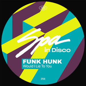 Funk Hunk — Would I Lie to You (2026)