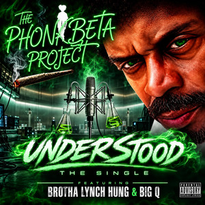 UnderStood by Phonk Beta, Brotha lynch hung, Big Q