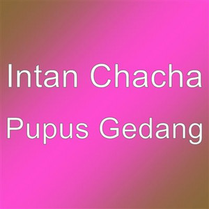 Intan Chacha - Pupus Gedang