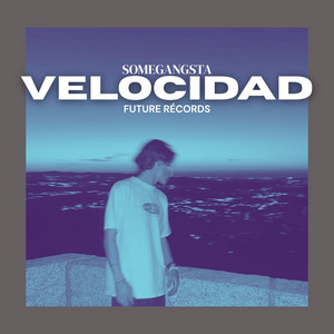 Velocidad by SomeGangsta