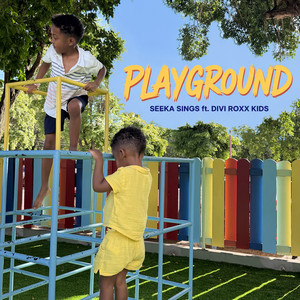 Playground by Seeka Sings, Divi Roxx Kids