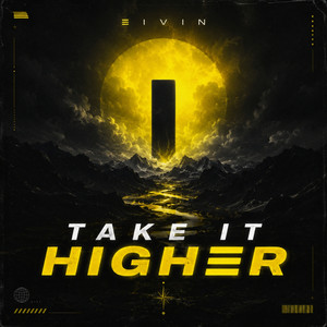 Take It Higher by EIVIN