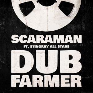 Dub Farmer by Scaraman, Stingray All Stars
