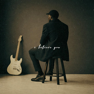 I Believe You by Black Coconut