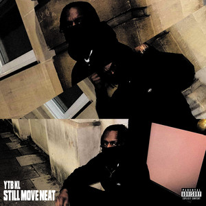 Still Move Neat by YTB KL
