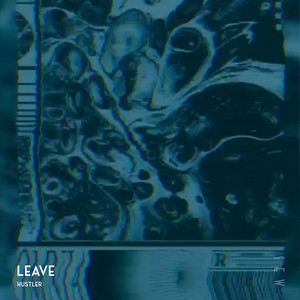 Leave by HUSTLER
