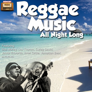 Reggae Music All Night Long - Compilation by Various Artists | Spotify