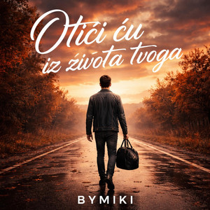 ByMiki - Otići ću iz života tvoga