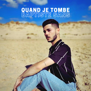 Quand je tombe