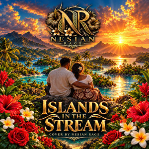 ISLANDS IN THE STREAM by Nesian Rage
