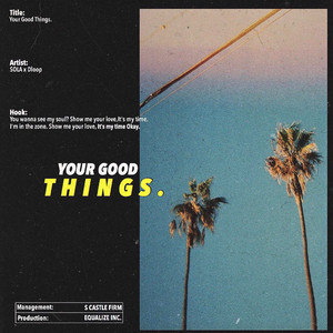 Your Good Things. by Sola