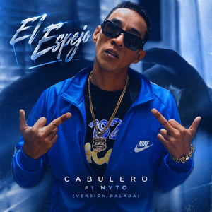 El Espejo - Versión Balada by Cabulero, Nyto