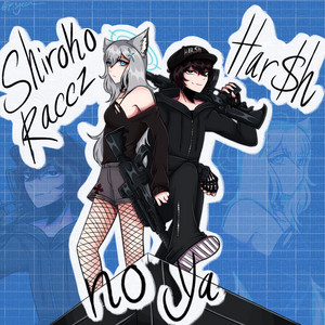No Ya by HAR$h, Shiroko Raccz