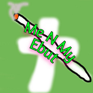 Me N My Ebut by Dexter1ne&only