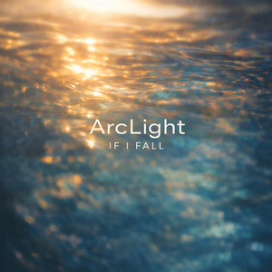If I Fall by ArcLight
