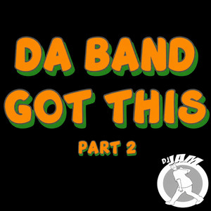 Da Band Got This Part 2 by Djjam305