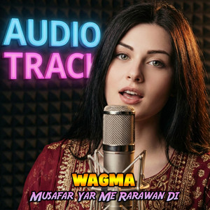 Wagma - Musafar Yar Me Rarawan Di
