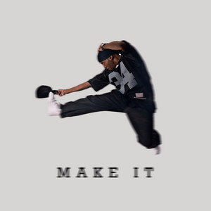 Make It by illinoi9 tafari