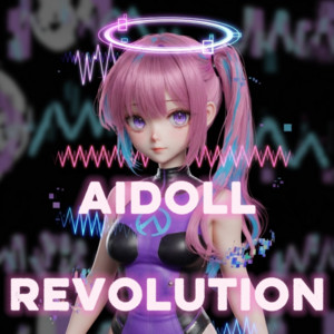 AIdoll Revolution by 陰ノ宮 シド