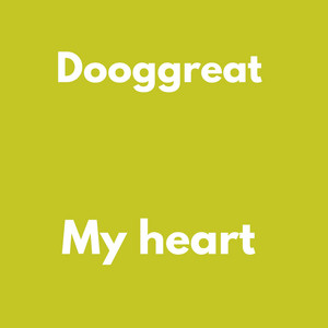 My Heart by Dooggreat, Doo