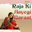 Raja Ki Aayegi Baraat (Original Motion Picture Soundtrack) cover