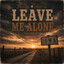 Jackpotlott - LEAVE ME ALONE