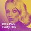 80's Pool Party Hits cover
