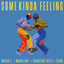 Some Kinda Feeling - Tseba Extended Remix